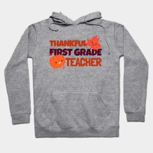 Thankful First Grade Teacher Hoodie